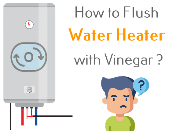 how to flush water heater with vinegar
