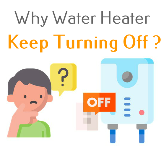 why does my water heater keep turning off