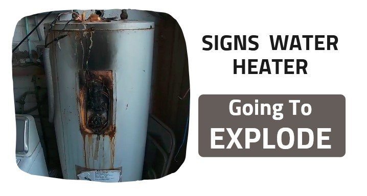 signs your water heater is going to explode