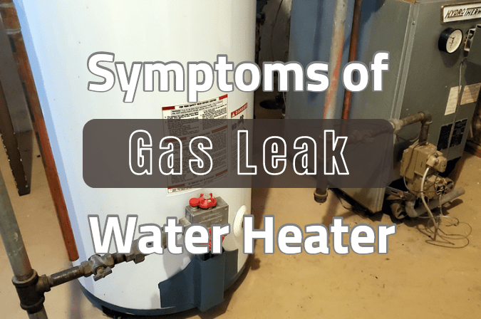 symptoms of gas leak from water heater