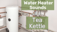 water heater sounds like a tea kettle